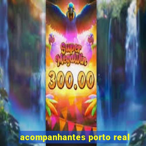 acompanhantes porto real